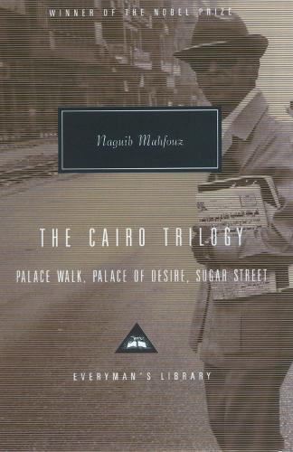 The Cairo Trilogy (Everyman's Library classics)