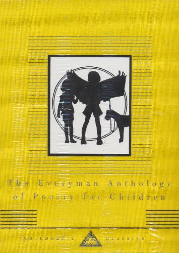 The Everyman Anthology Of Poetry For Children (Everyman's Library Children's Classics)