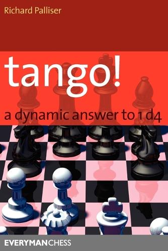 Tango!: A Complete Defence to 1 D4 (Everyman Chess)