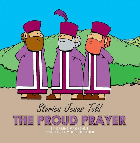 The Proud Prayer (Stories Jesus Told (Board Books))