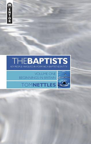 BAPTISTS: KEY PEOPLE INVOLVED... VOL 1: Key People Involved in Forming a Baptist Identity