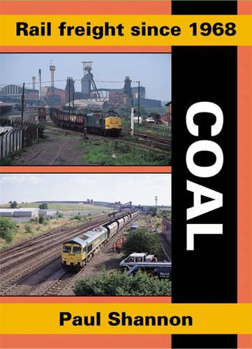 Rail Freight Since 1968: Coal (Railway Heritage)