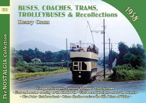 Buses, Coaches, Coaches, Trams, Trolleybuses and Recollections 1958