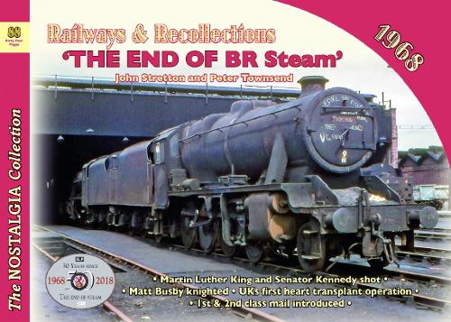 Railways & Recollections 1968 (Railways & Recollections 1968: The End of BR Steam)