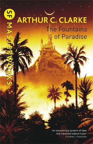 Fountains of Paradise (S.F. Masterworks)