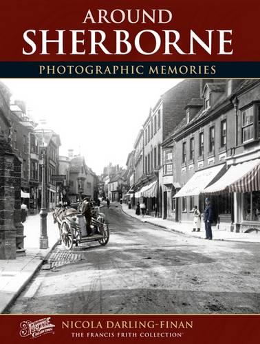 Sherborne: Photographic Memories