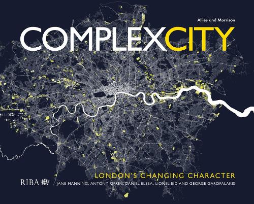 Complex City: London's Changing Character