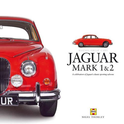 Jaguar Mark 1 & 2 (Haynes Great Cars S.)