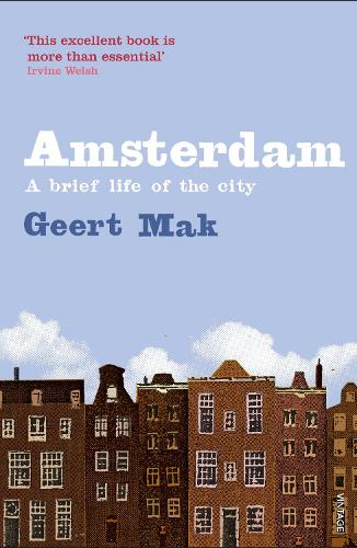 Amsterdam: The Brief Life of a City