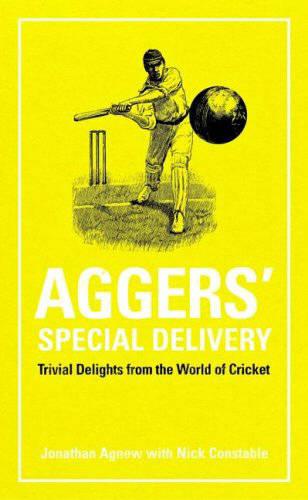 Aggers' Special Delivery: Trivial Delights from the World of Cricket (Arcane series)