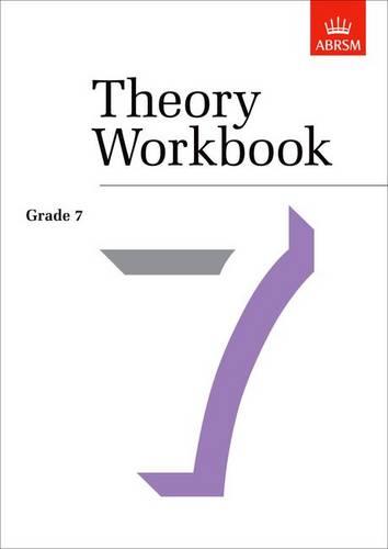 Theory Workbook Grade 7 (Theory workbooks (ABRSM))