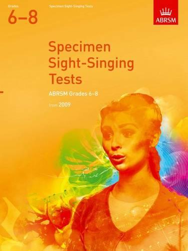 Specimen Sight-Singing Tests, Grades 6-8 (ABRSM Sight-reading)