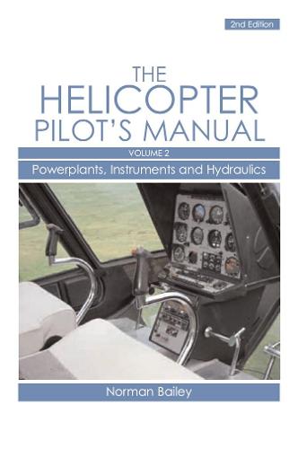 Helicopter Pilot's Manual: Powerplants, Instruments and Hydraulics v. 2