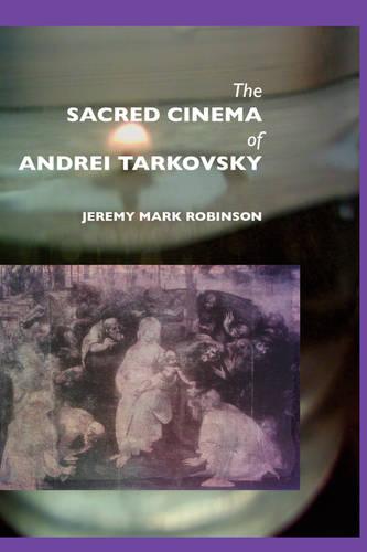 The Sacred Cinema of Andrei Tarkovski