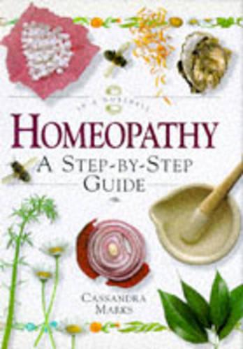 Homeopathy: A Step-by-step Guide (In a Nutshell) (In a Nutshell S.)