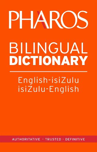 Pharos English-IsiZulu/IsiZulu-English Bilingual Dictionary