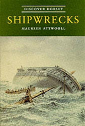 Shipwrecks (Discover Dorset)