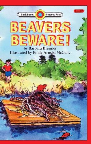 Beavers Beware!: Level 2 (Bank Street Ready-To-Read)