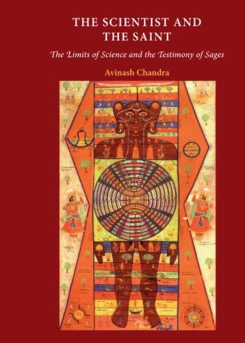 The Scientist and the Saint 2018: The Limits of Science and the Testimony of Sages