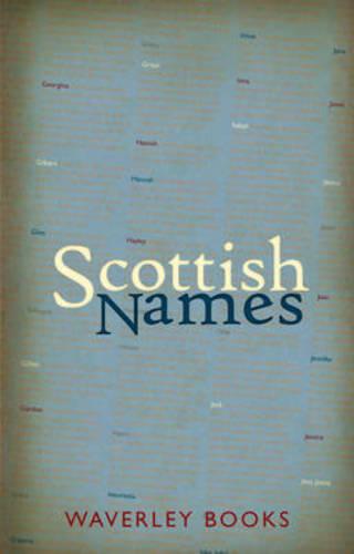 Scottish Names (Waverley Scottish Classics)