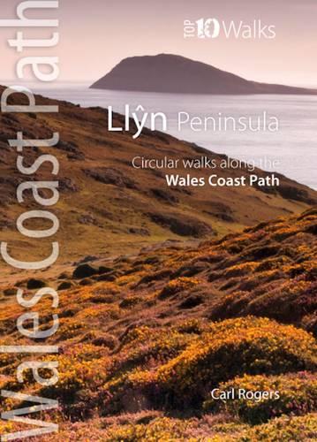 Llyn Peninsula - Circular Walks Along the Wales Coast Path (Wales Coast Path Top 10 series)