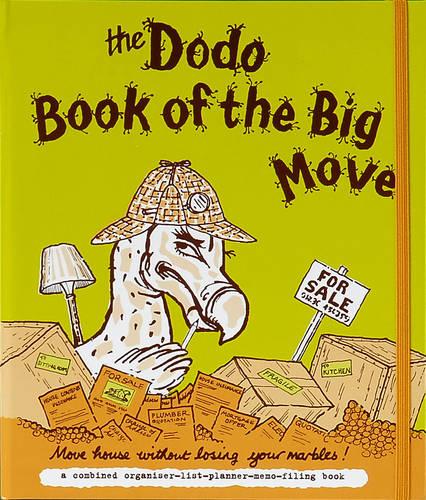 Dodo Book of the Big Move: Move House without Losing Your Marbles (Dodo Pad)