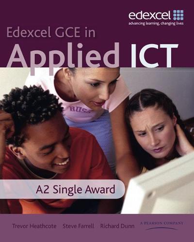GCE in Applied ICT: A2 Student's Book and CD: A2 Applied ICT Student Book and ActiveBook CD-ROM (Single User Site Licence)