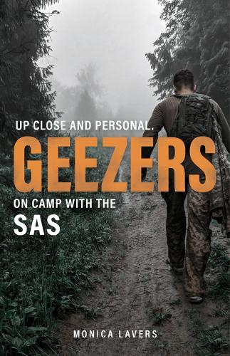 GEEZERS: Up Close and Personal: On Camp with the SAS