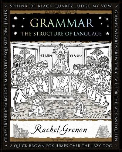 Grammar: The Structure of Language (Wooden Books Language)