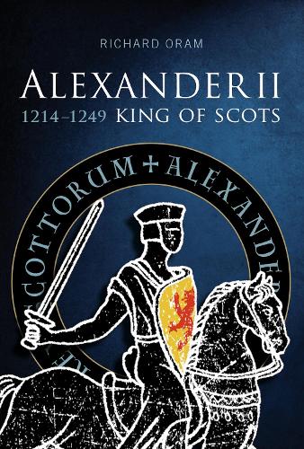 Alexander II: King of Scots 1214-1249