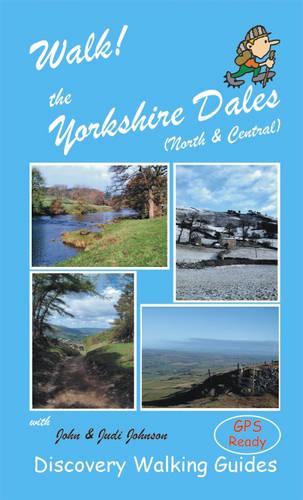 Walk! the Yorkshire Dales (North and Central): North and Central