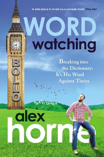 Wordwatching: Breaking into the Dictionary: It's His Word Against Theirs