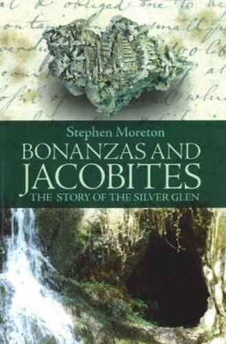 Bonanzas and Jacobites: The Story of the Silver Glen
