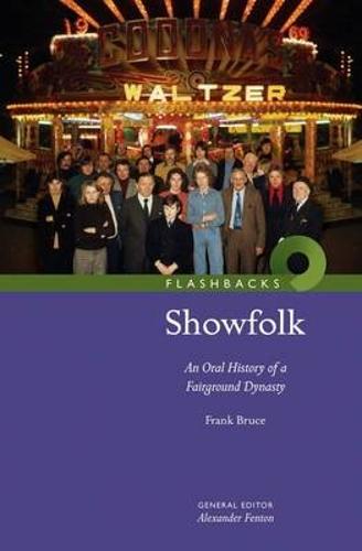 Showfolk: An Oral History of a Fairground Dynasty (Flashbacks)