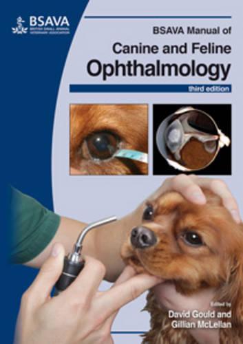 BSAVA Manual of Canine and Feline Ophthalmology (BSAVA British Small Animal Veterinary Association)