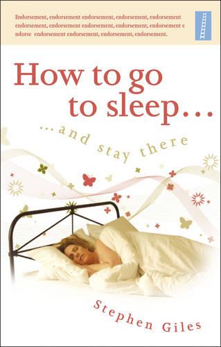 How to Go to Sleep...and Stay There