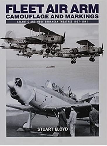 Fleet Air Arm Camouflage And Markings: Atlantic and Mediterranean Theatres 1937-1941