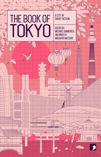 The Book of Tokyo: A City in Short Fiction (Reading the City)