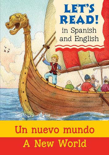 Lets Read: Un nuevo mundo/A New World (Let's Read in Spanish and English)