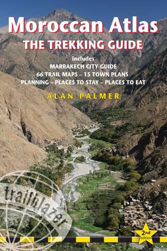 Moroccan Atlas - The Trekking Guide: Includes Marrakech City Guide, 50 Trail Maps, 15 Town Plans, Places to Stay