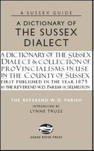 A Dictionary Of The Sussex Dialect (Sussex Guide)