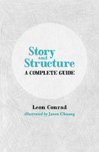 Story and Structure: A Complete Guide