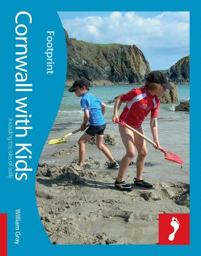 Cornwall with Kids (Footprint Travel Guides): (Including the Isles of Scilly) (Footprint with Kids)