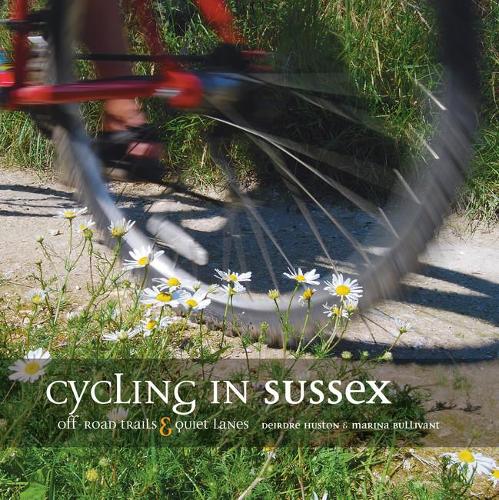 Cycling in Sussex: Off Road Trails and Quiet Lanes