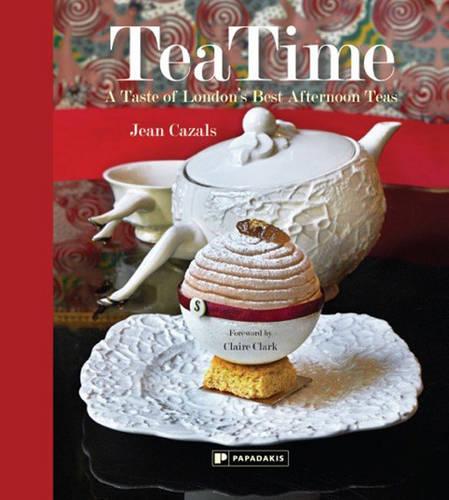 TeaTime: A Taste of London's Best Afternoon Teas (Compact Edition)