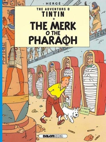 The Merk o the Pharaoh (The Adventures o Tintin)