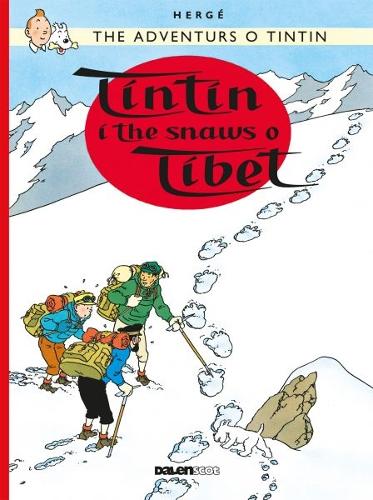 Tintin i the Snaws o Tibet (Tintin in Scots)