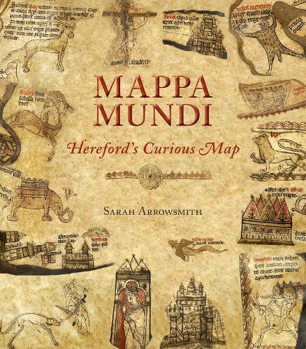 Mappa Mundi: Hereford's Curious Map