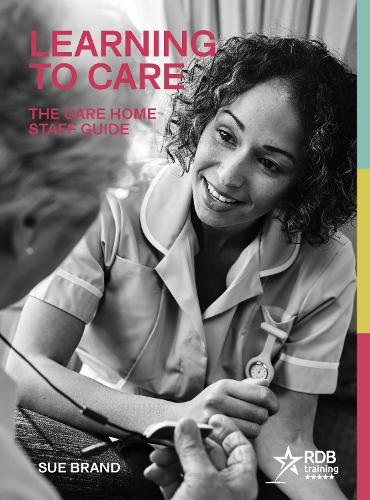 Learning to Care: The Care Home Staff Guide