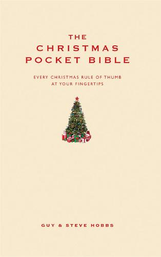 The Christmas Pocket Bible: Every Christmas rule of thumb at your fingertips (Pocket Bibles)